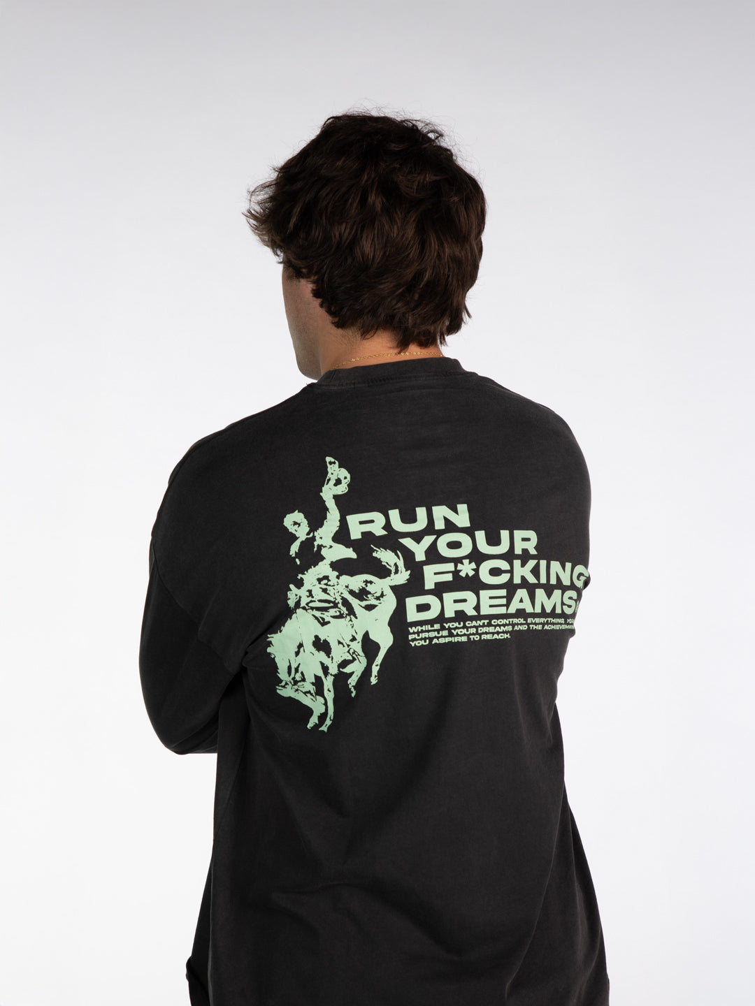 RUN YOUR FUCKING DREAMS MINT LONG SLEEVE 