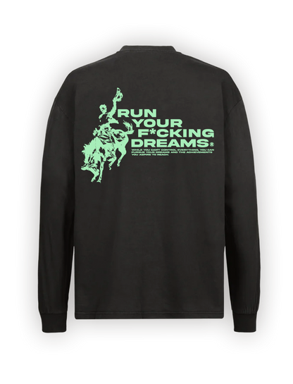 RUN YOUR FUCKING DREAMS MINT LONG SLEEVE 